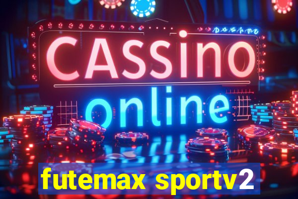 futemax sportv2